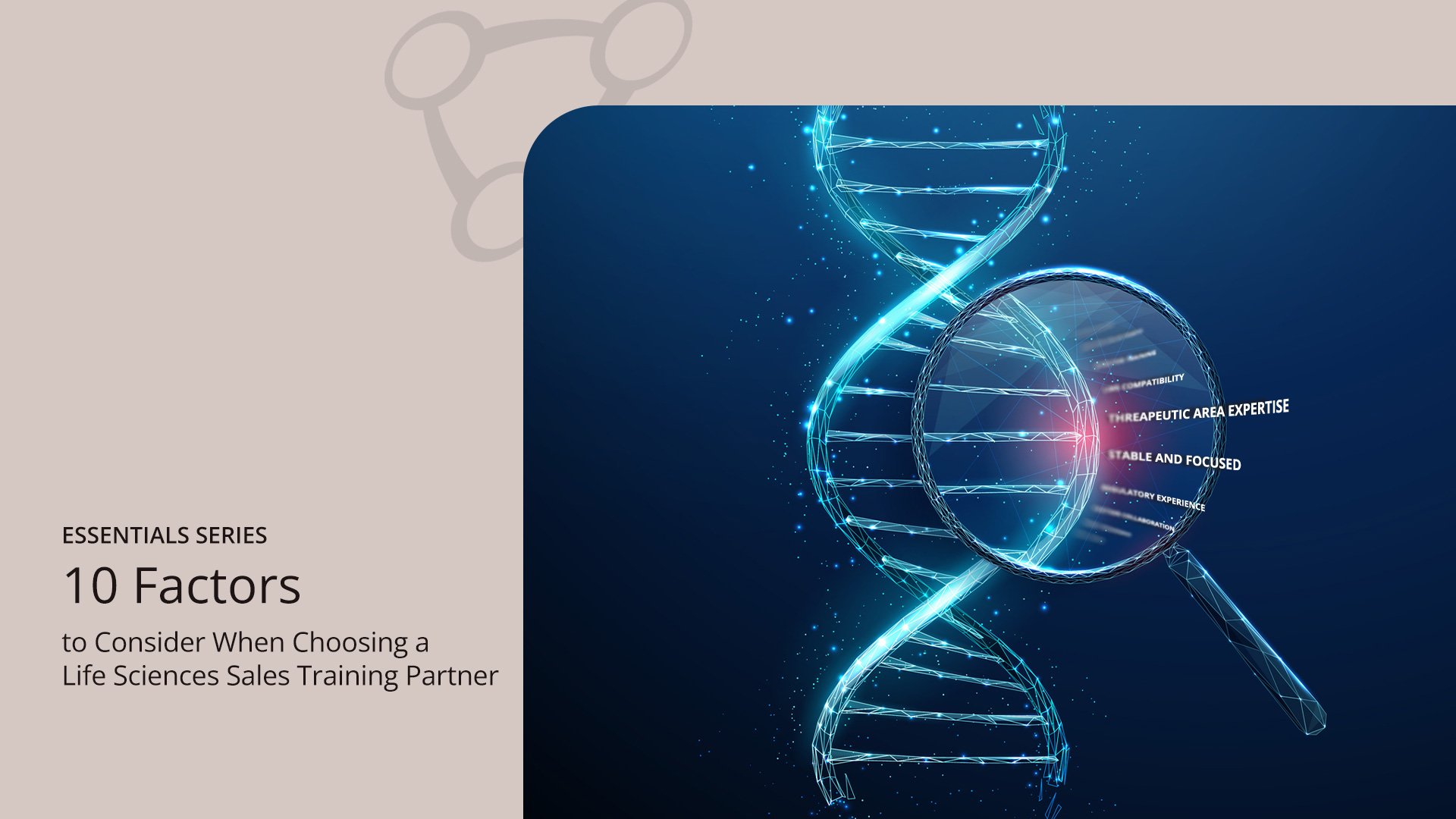 ESSENTIALS SERIES: 10 Factors to Consider When Choosing a Life Sciences Sales Training Partner